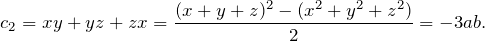\[ c_2 = xy + yz + zx = \frac{(x+y+z)^2-(x^2+y^2+z^2)}{2}=-3ab. \]