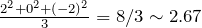 \frac{2^2+0^2+(-2)^2}{3}=8/3\sim 2.67